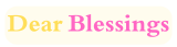 Dear Blessings