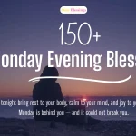 Monday Evening Blessings: 150+ Quotes, Prayers & Messages to End Your Day in Peace