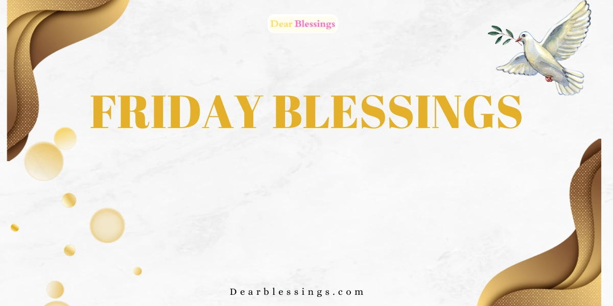 Friday Blessings