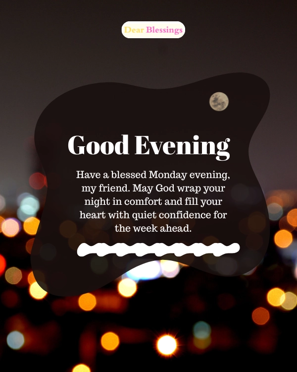 Have a Blessed Monday Evening Messages
