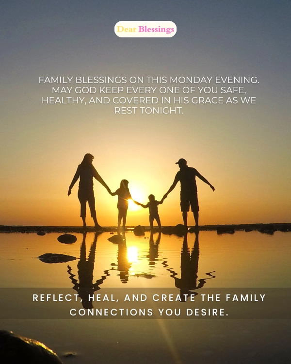 Monday Evening Blessings for Family