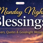 Monday Night Blessings: 200+ Prayers, Quotes & Goodnight Messages to Rest in Peace