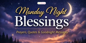 Monday Night Blessings