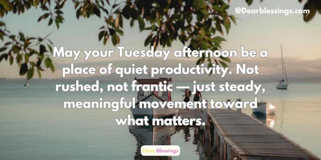 Tuesday Afternoon Blessings to Keep You Going