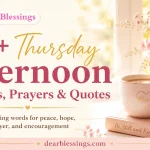 150+ Thursday Afternoon Blessings, Images Prayers & Quotes