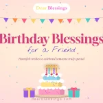Birthday Blessings for a Friend: 50+ Rare, Heartfelt Words to Bless Their Year