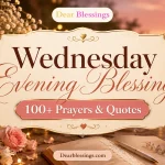 Wednesday Evening Blessings: 100+ Prayers & Quotes