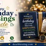 Birthday Blessings for Uncle: Wishes, Prayers, Quotes & Images