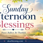 Sunday Afternoon Blessings: Good Afternoon Prayers, Quotes & Images