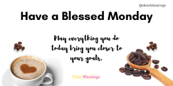 Beautiful Monday Greetings and Blessings