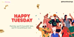 Happy Tuesday Blessings for Family and Friends
