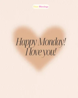 Romantic Happy Monday — Monday Love Quotes for Her and for Him