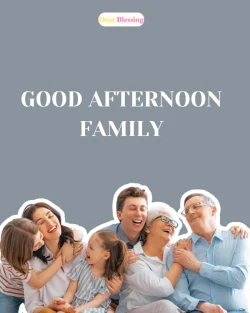 Tuesday Afternoon Blessings for Family