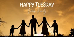 Tuesday blessings for family with love prayers and warm heartfelt wishes