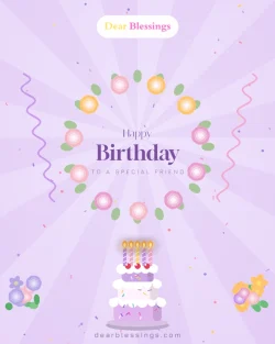 Birthday Blessings for a Special or Dear Friend